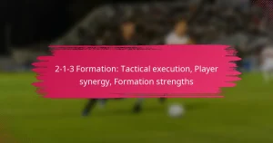 2-1-3 Formation: Tactical execution, Player synergy, Formation strengths