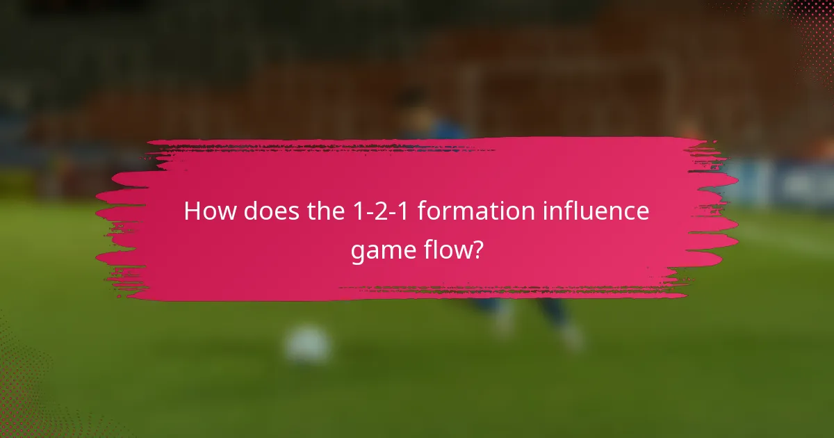 How does the 1-2-1 formation influence game flow?