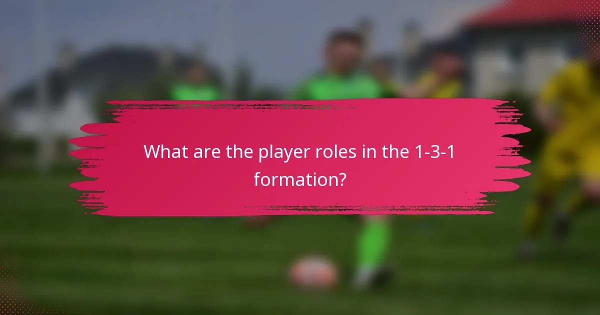 What are the player roles in the 1-3-1 formation?