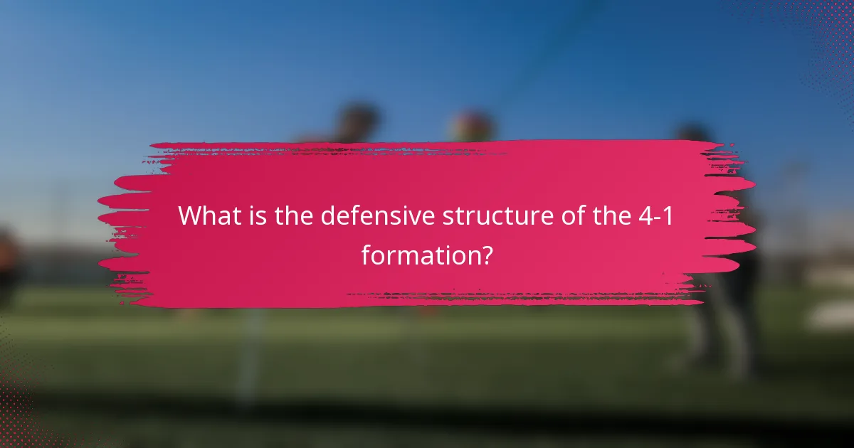 What is the defensive structure of the 4-1 formation?